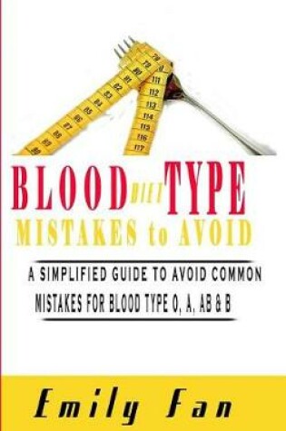 Cover of Blood Type Diet Mistakes to Avoid