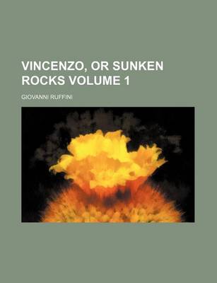 Book cover for Vincenzo, or Sunken Rocks Volume 1