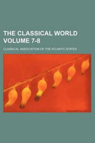 Cover of The Classical World Volume 7-8