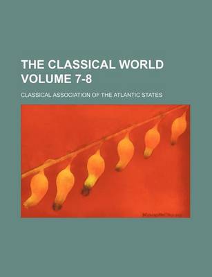 Book cover for The Classical World Volume 7-8