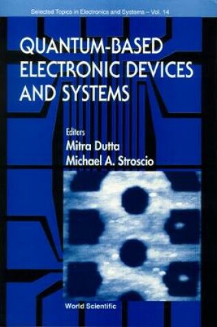 Cover of Quantum-based Electronic Devices And Systems, Selected Topics In Electronics And Systems, Vol 14