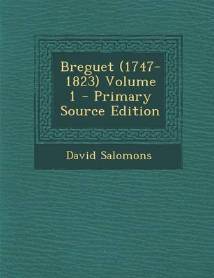 Book cover for Breguet (1747-1823) Volume 1 - Primary Source Edition