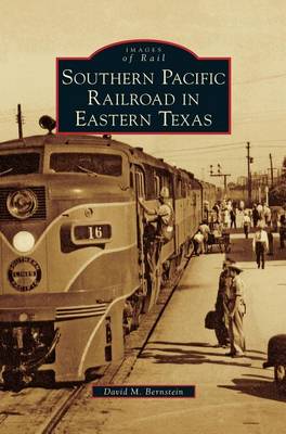 Book cover for Southern Pacific Railroad in Eastern Texas