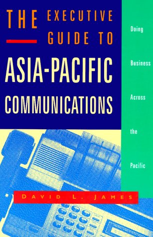 Book cover for The Executive Guide to Asia-Pacific Communications