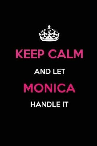 Cover of Keep Calm and Let Monica Handle It