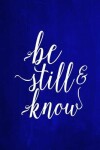 Book cover for Chalkboard Journal - Be Still & Know (Blue)