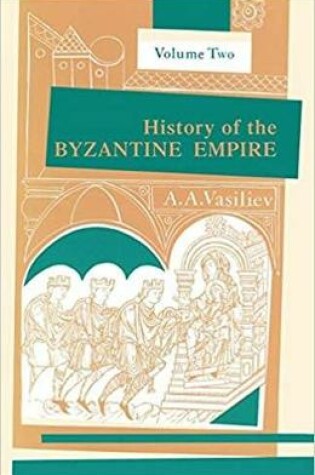 Cover of History of the Byzantine Empire, 324-1453 v. 2