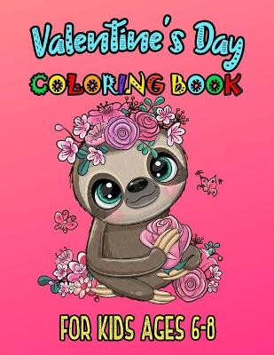 Book cover for Valentine's Day Coloring Book For Kids Ages 6-8