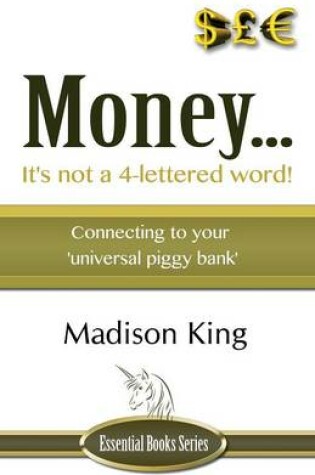 Cover of Money... It's not a 4-lettered word!