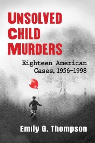 Cover of Unsolved Child Murders