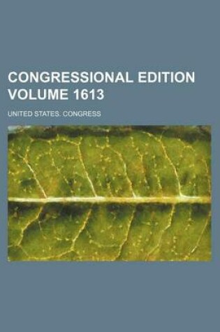 Cover of Congressional Edition Volume 1613