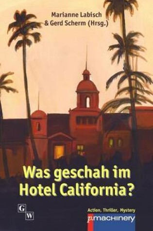 Cover of Was geschah im Hotel California?