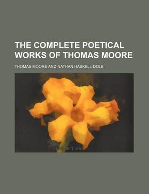 Book cover for The Complete Poetical Works of Thomas Moore