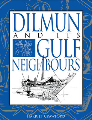 Book cover for Dilmun and its Gulf Neighbours