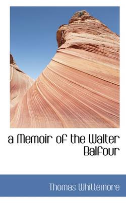 Book cover for A Memoir of the Walter Balfour