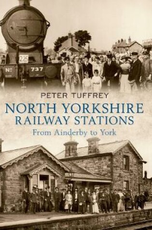 Cover of North Yorkshire Railway Stations