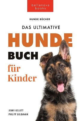 Book cover for Hundebücher für Kinder Das Ultimative Hunde-Buch für Kinder
