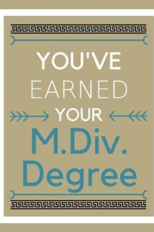 Cover of You've earned your M.Div. Degree