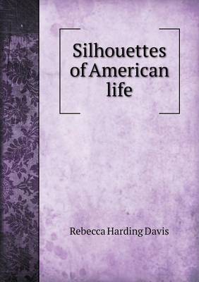 Book cover for Silhouettes of American Life