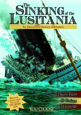 Book cover for Sinking of the Lusitania an Interactive History Adventure (You Choose History)