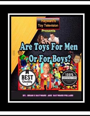 Book cover for Are Toys For Men Or For Boys?