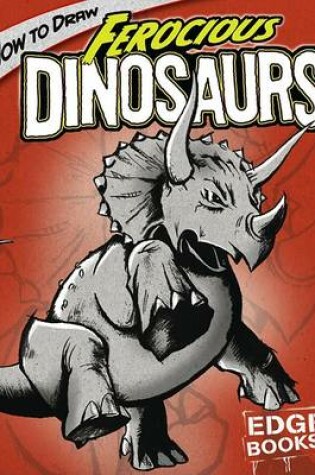 Cover of How to Draw Ferocious Dinosaurs