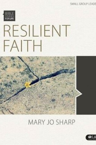 Cover of Bible Studies for Life: Resilient Faith - Leader Kit