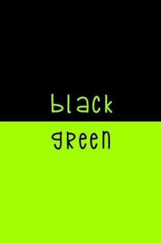 Cover of Black. Green.