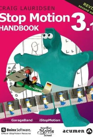 Cover of Stop Motion Handbook 3.1 Using GarageBand and iStopMotion