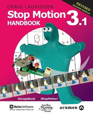 Book cover for Stop Motion Handbook 3.1 Using GarageBand and iStopMotion