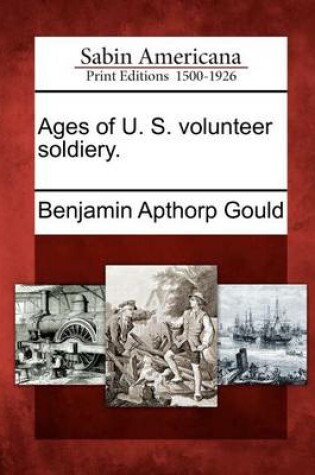 Cover of Ages of U. S. Volunteer Soldiery.