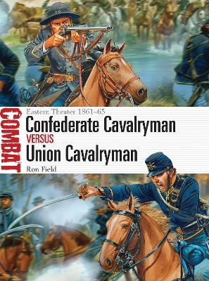 Book cover for Confederate Cavalryman vs Union Cavalryman
