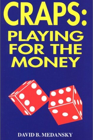 Cover of Craps: Playing for the Money