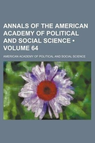 Cover of Annals of the American Academy of Political and Social Science (Volume 64)