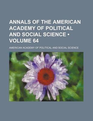 Book cover for Annals of the American Academy of Political and Social Science (Volume 64)