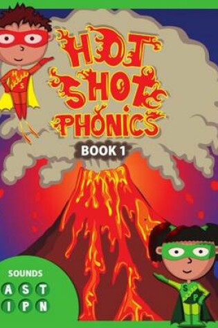 Cover of Hot Shot Phonics Book 1 A S T I P N