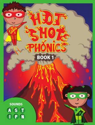 Book cover for Hot Shot Phonics Book 1 A S T I P N
