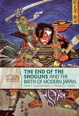 Book cover for The End of the Shoguns and the Birth of Modern Japan