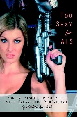 Book cover for Too Sexy for ALS