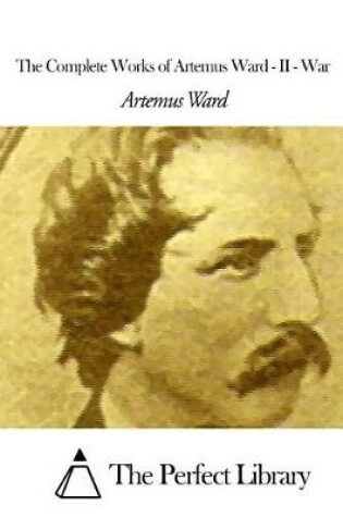Cover of The Complete Works of Artemus Ward - II