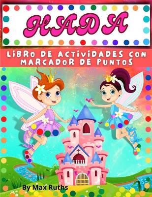 Book cover for Libro De Actividades Con Marcadores De Puntos HADA