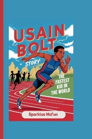 Cover of Usain Bolt Story