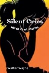 Book cover for Silent Cries