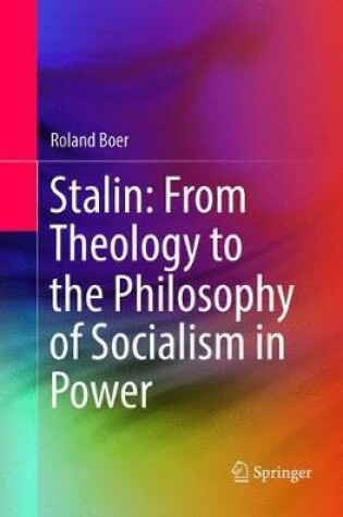 Cover of Stalin: From Theology to the Philosophy of Socialism in Power