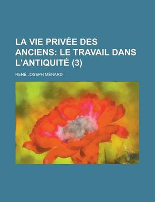 Book cover for La Vie Privee Des Anciens (3)
