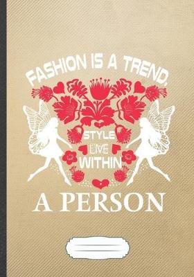 Book cover for Fashion Is a Trend Style Live Within a Person