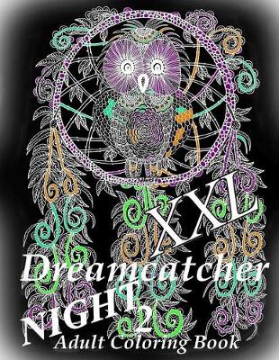 Book cover for Dreamcatcher Night XXL 2 - Coloring Book for Relax