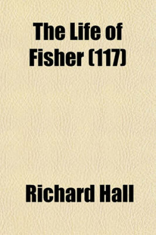 Cover of The Life of Fisher (117)