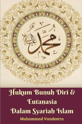 Book cover for Hukum Bunuh Diri Dan Eutanasia Dalam Syariah Islam