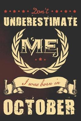 Book cover for Don't underestimate me I was born in October